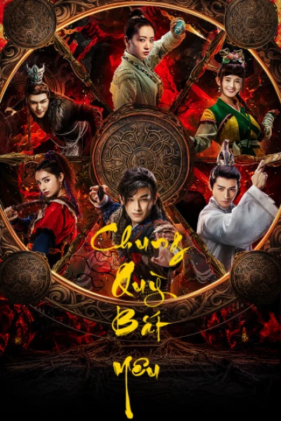 Chung Quỳ Bắt Yêu - Chung Quỳ Bắt Yêu (2019)