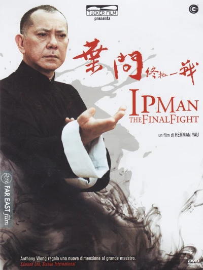 Diệp Vấn: Trận Chiến Cuối Cùng - Ip Man: The Final Fight (2013)