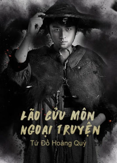 Lão Cửu Môn Ngoại Truyện: Tứ Đồ Hoàng Quỳ - The Mystic Nine Side Story: Four Belongs to Abelmoschus