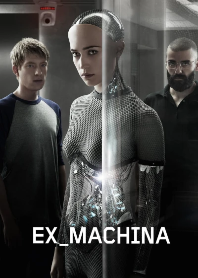 Người Máy Trỗi Dậy - Ex Machina