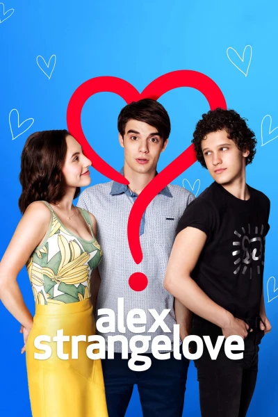 Tình Yêu Kỳ lạ Của Alex  - Alex Strangelove (2018)